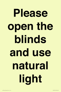 Please open the blinds and use natural light